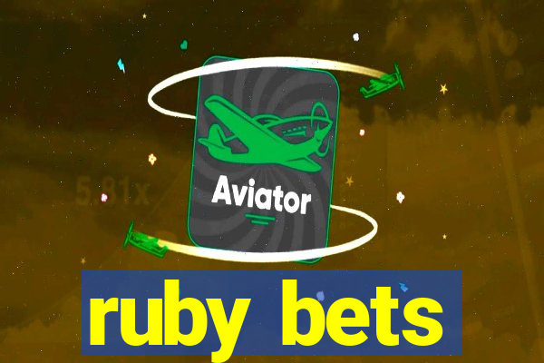 ruby bets